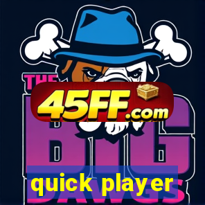 quick player